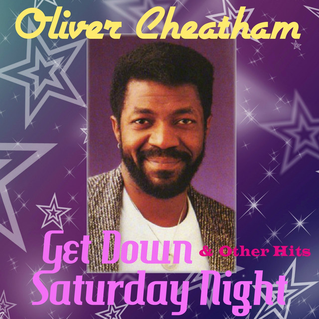Oliver Cheatham - Get Down Saturday Night